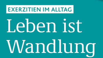 Exerzitien im Alltag