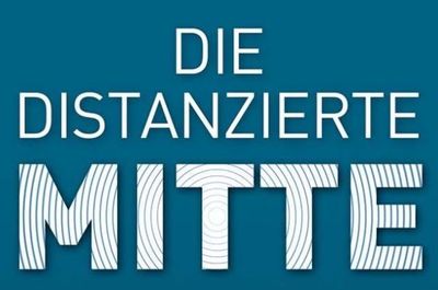 "Die distanzierte Mitte" - Rechtsextreme und demokratiegefährdende Einstellungen in Deutschland
